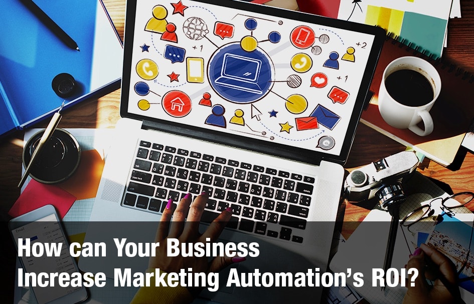 How can your business increase ROI through digital marketing automation?