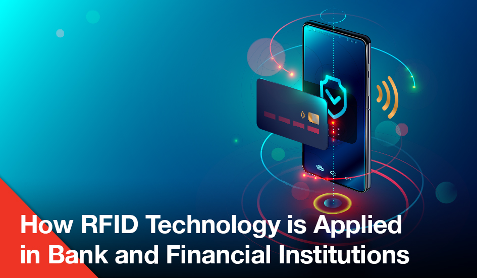 RFID technology application in bank and financial institutions enhanced through award-winning digital marketing.